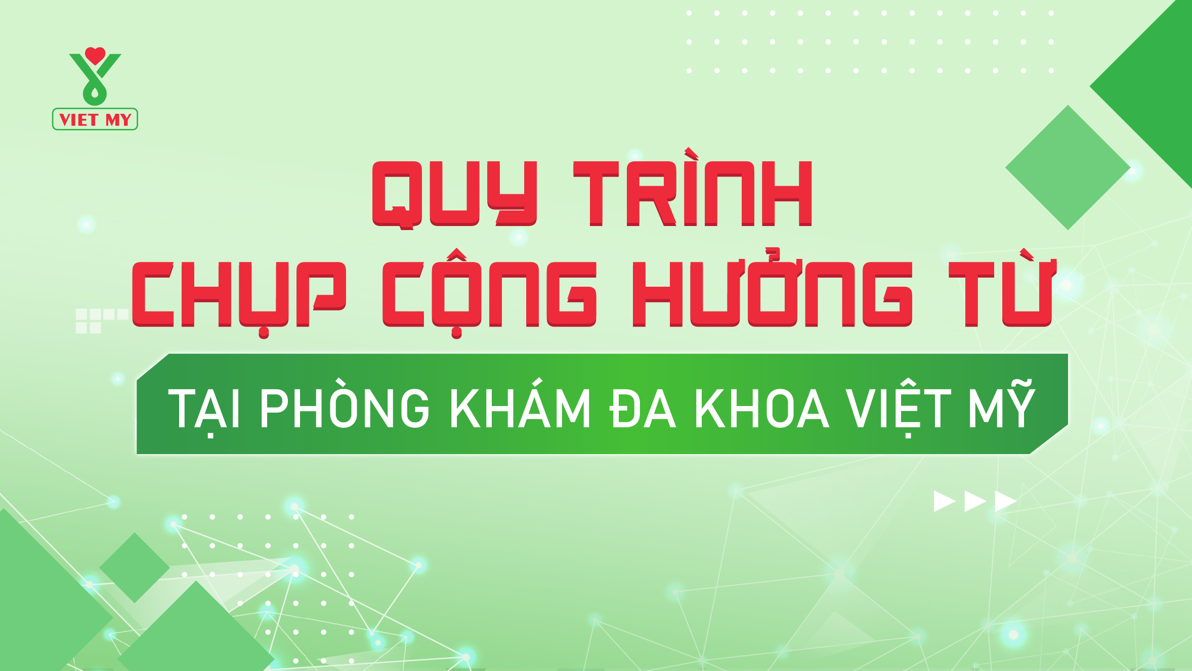 Quy trình chụp cộng hưởng từ tại phòng khám Đa Khoa Việt Mỹ